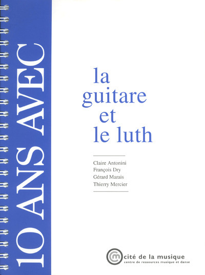 10 ans avec la guitare et le luth