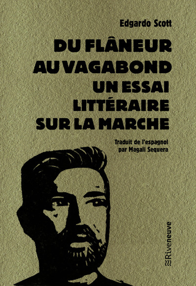 Du Flâneur au vagabond - Essai littéraire sur la marche - Edgardo Scott