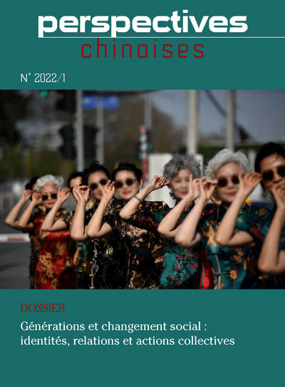 Perspectives Chinoises 2022/1 Générations Et Changement Social : Identités, Relations Et Actions Col