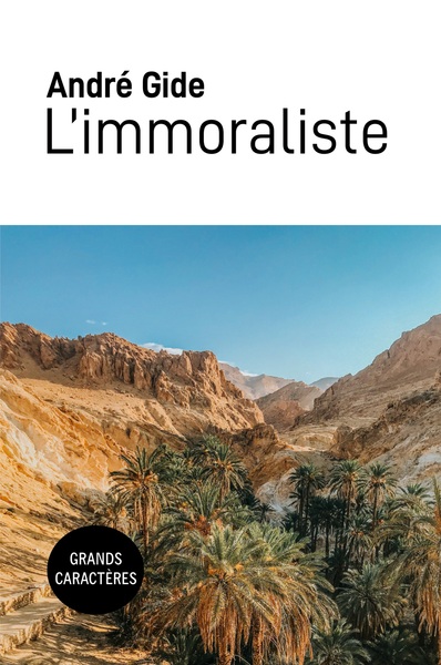 L'Immoraliste, Grands Caractères