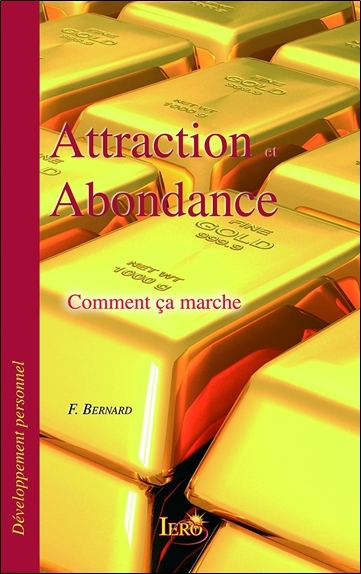 Attraction et abondance - Comment ça marche