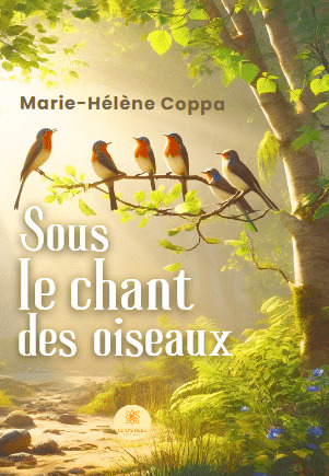 Sous Le Chant Des Oiseaux