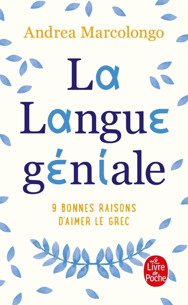 La Langue géniale - Andrea Marcolongo