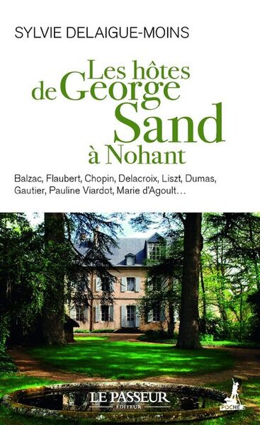 Les Hôtes De George Sand À Nohant - Sylvie Delaigue-Moins