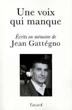 Une Voix Qui Manque, Ecrits En Mémoire De Jean Gattégno