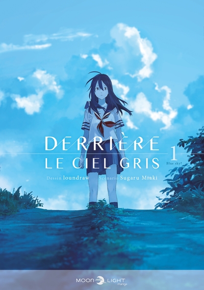 Derrière le ciel gris Volume 1