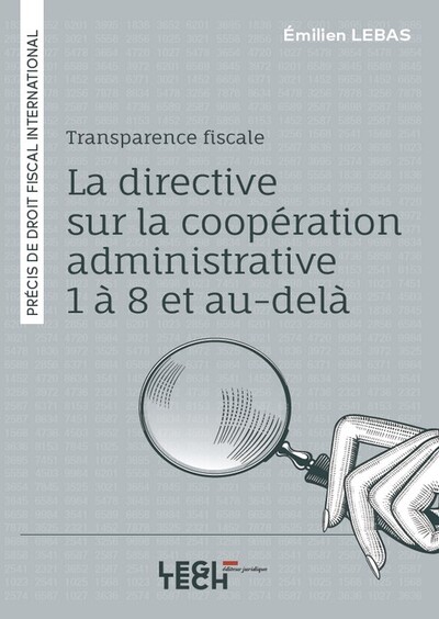 Transparence Fiscale : La Directive Sur La Coopération Administrative 1 À 8 Et Au-Delà, Précis De Droit Fiscal International