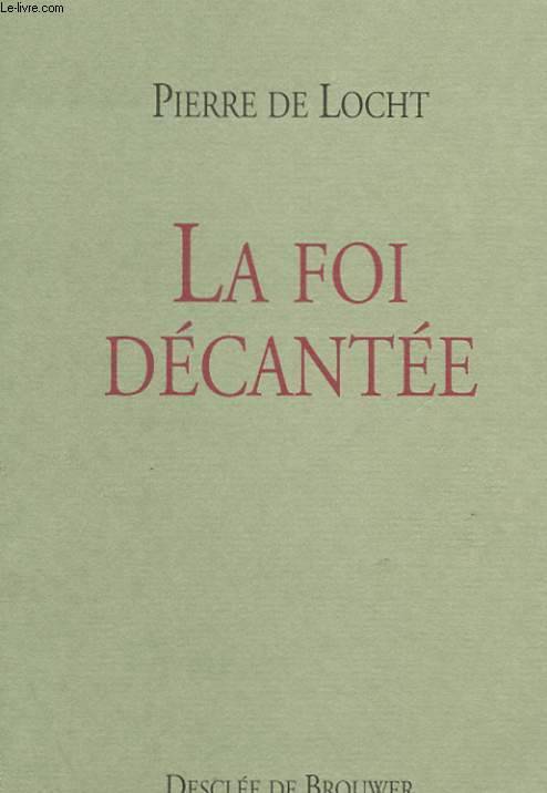 La foi décantée