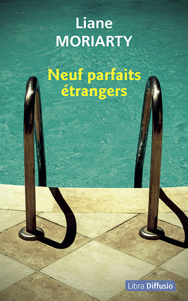 Neuf parfaits étrangers - Liane Moriarty