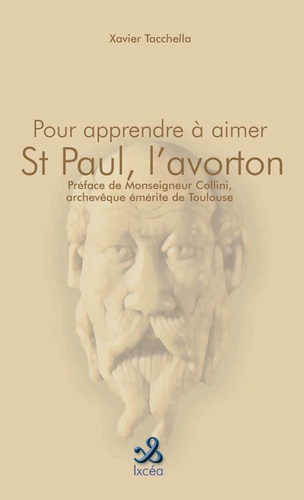 Pour aimer Saint Paul, l'avorton