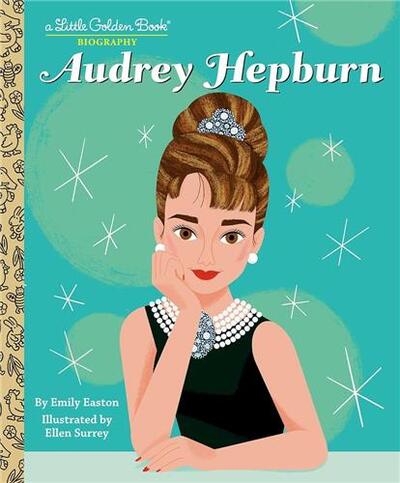 Audrey Hepburn A Little Golden Book Biography /anglais