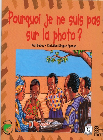 Pourquoi je ne suis pas sur la photo ? - Kidi Bebey