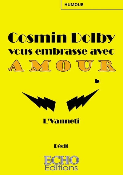 Cosmin Dolby vous embrasse avec amour - L'Vanneti