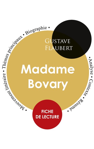 Fiche de lecture Madame Bovary de Gustave Flaubert (Étude intégrale)