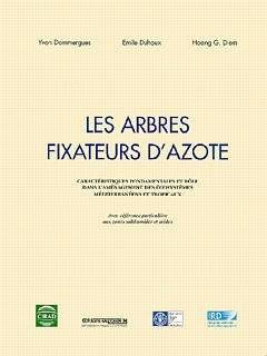 Les Arbres Fixateurs D'Azote - Caractéristiques Fondamentales Et Rôle Dans L'Aménagement Des Écosystèmes Méditérranéens Et, Caractéristiques Fondamentales Et Rôle Dans L'Aménagement Des Écosystèmes Méditérranéens Et Tropicaux