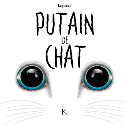 Putain de chat Volume 3 - Lapuss'