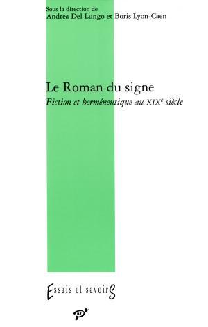 Le roman du signe - Andrea Del Lungo