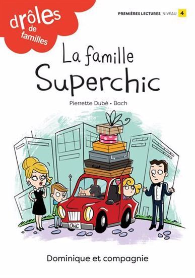 La Famille Superchic - Dube Pierrette