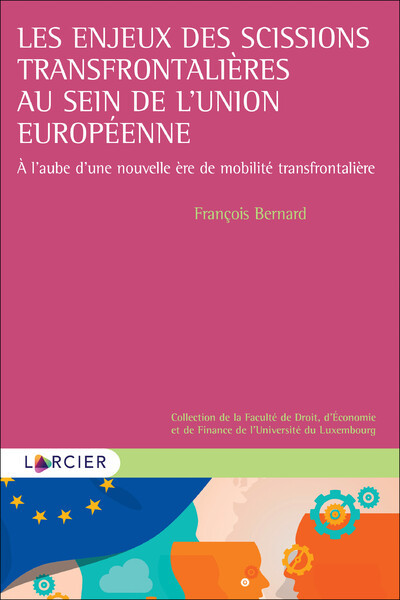 Les enjeux des scissions transfrontalières au sein de l'Union Européenne - A l'aube d'une nouvelle ère de mobilité transfrontalière