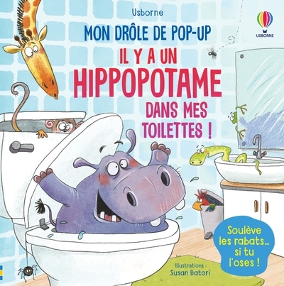 Il y a un hippopotame dans mes toilettes ! - Mon drôle de pop-up - Sam Taplin