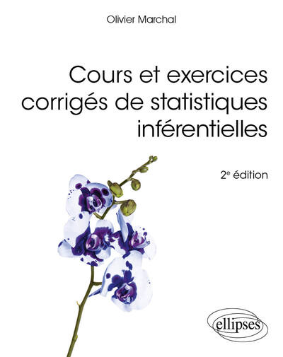 Cours et exercices corrigés de statistiques inférentielles - Olivier Marchal