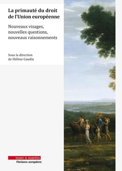 La primauté du droit de l'Union européenne - Hélène Gaudin