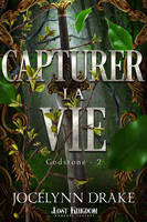 2 - Capturer la vie