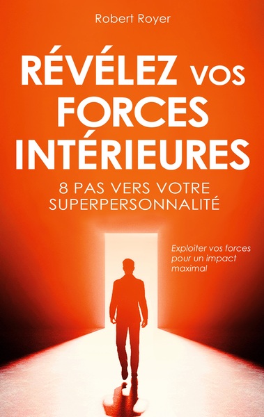 Révélez vos forces intérieures