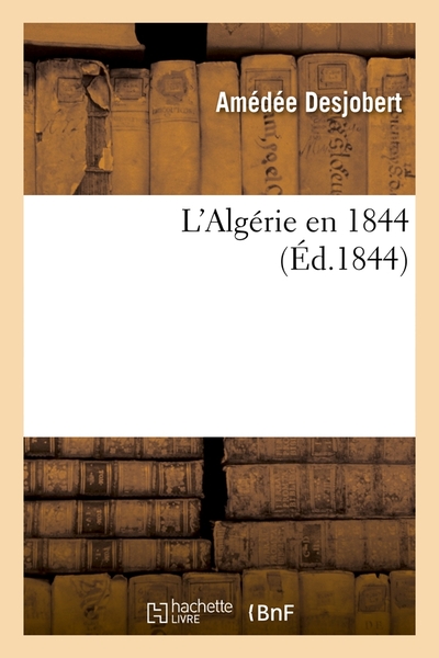 L'Algérie en 1844 (Éd.1844)