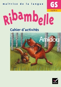 Ribambelle GS - Cahier d'activités Amidou