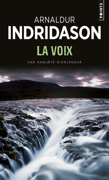 Une Enquête Du Commissaire Erlendur Sveinsson, La Voix, Une Enquête Du Commissaire Erlendur Sveinsson