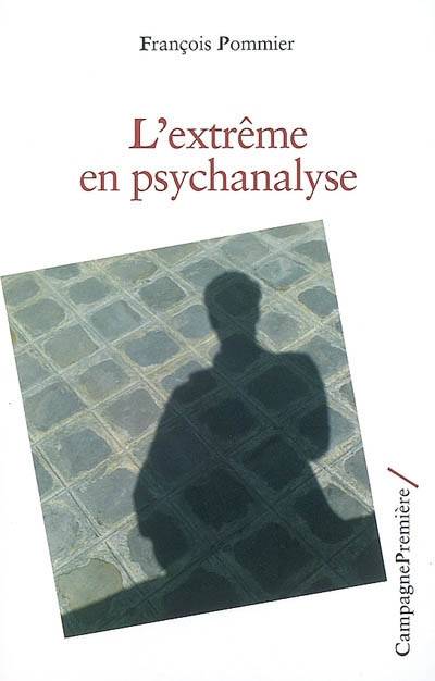 Extrême en psychanalyse