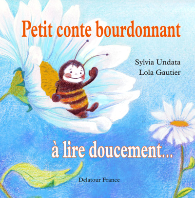 Petit conte bourdonnant à lire doucement