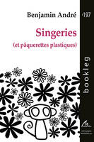 Singeries (et pâquerettes plastiques)