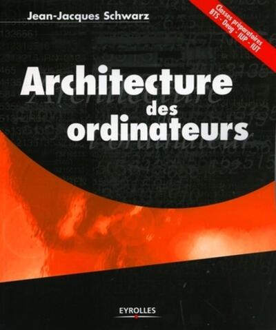 Architecture Des Ordinateurs Classes Preparatoires Bts Deug Iup Iut