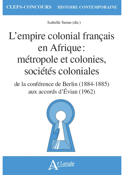 L'empire colonial français en Afrique : métropole et colonies, sociétés coloniales