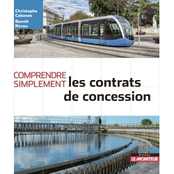 Comprendre simplement les contrats de concession - Christophe NEVEU