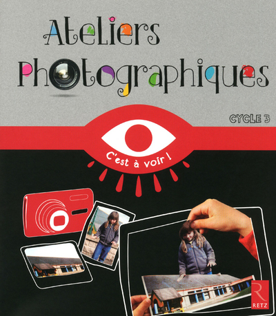 Ateliers photographiques Cycle 3