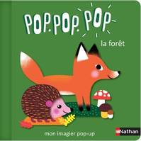 Pop Pop Pop : Mon imagier Pop-up la forêt