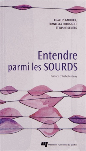 Entendre Parmi Les Sourds - Collectif