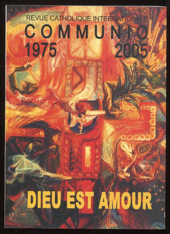 Dieu est amour - Communio T XXX/5-6 n° 181-182, sept-déc 2005