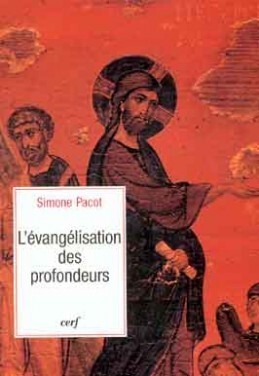 L'Evangélisation des profondeurs - Simone Pacot