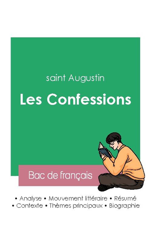 Réussir son Bac de français 2023 : Analyse des Confessions de saint Augustin