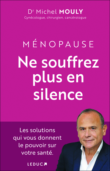 Ménopause, Ne souffrez plus en silence !