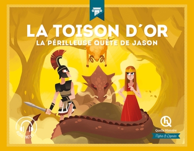 La Toison D'Or, La Périlleuse Quête De Jason