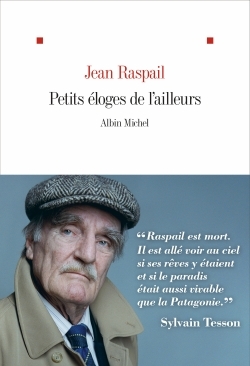 Petits éloges de l'ailleurs - Jean Raspail