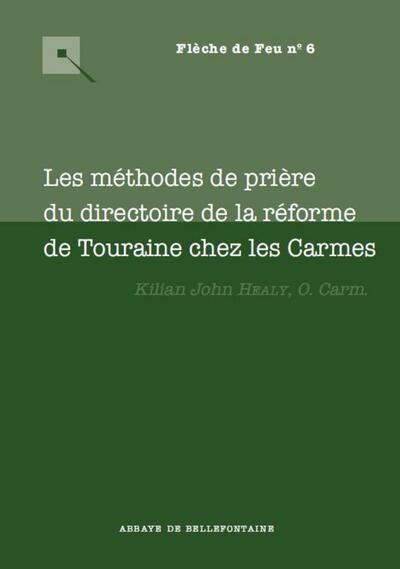 Les méthodes de prières du directoire de la réforme de Touraine chez les Carmes