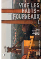 Vive les Hauts-Fourneaux ! - collectif