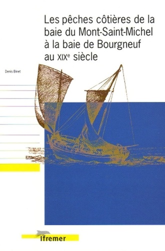 Les pêches côtières de la baie du Mont-Saint-Michel à la baie de Bourgneuf au début du XIX<SUP>e</SUP> siècle