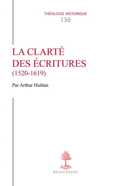 TH n°136 - La clarté des Ecritures (1520-1619)